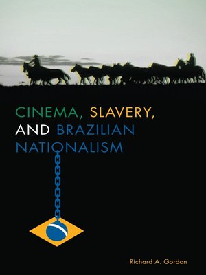 cover image of Cinema, Slavery, and Brazilian Nationalism